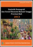 Demographic And Socio-Economic Statistics Of Bali Province 2013
