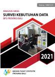 Analisis Hasil Survei Kebutuhan Data BPS Provinsi Bali 2021