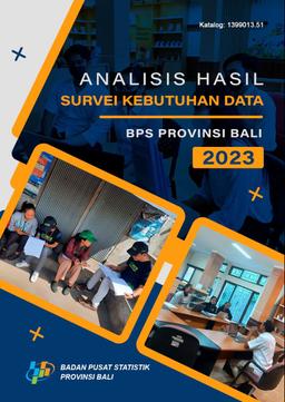 Analisis Hasil Survei Kebutuhan Data BPS Provinsi Bali 2023